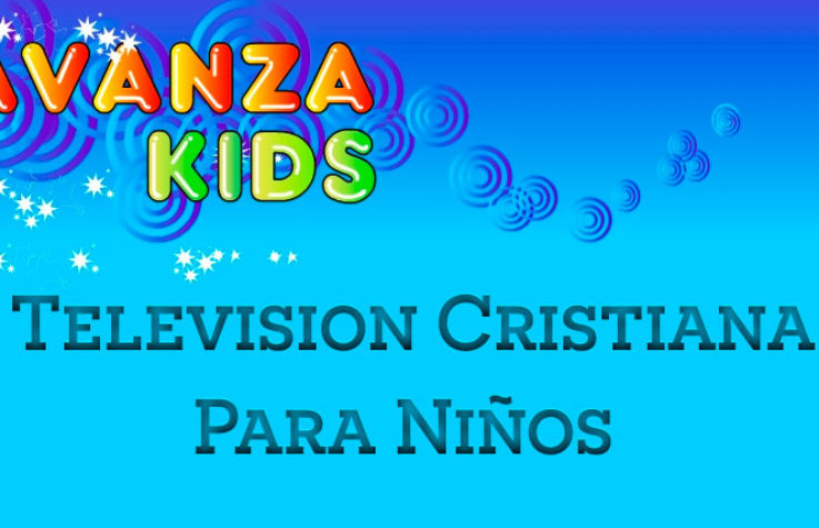Avanza Kids TV – Canal de televisión cristiana para niños